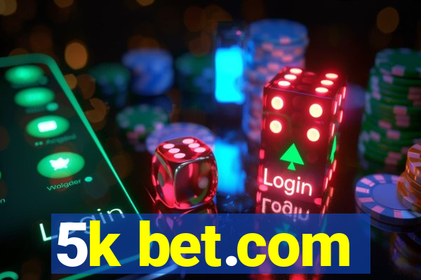 5k bet.com